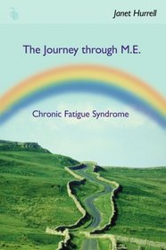The Journey through M.E.-Chronic Fatigue Syndrome