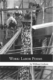 Work: Labor Poems