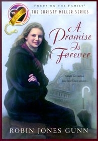 A Promise Is Forever (Christy Miller, Bk 12)