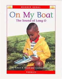 On My Boat: The Sound of Long O (Wonder Books (Chanhassen, Minn.).)