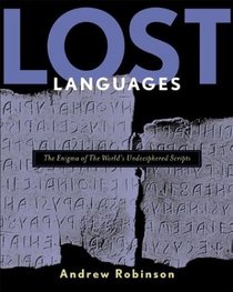 Lost Languages: The Enigma of the World's Undeciphered Scripts