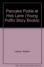 Pancake Pickle at Hob Lane (Young Puffin Story Books)