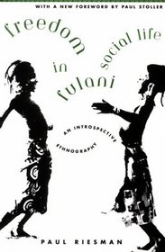 Freedom in Fulani Social Life : An Introspective Ethnography