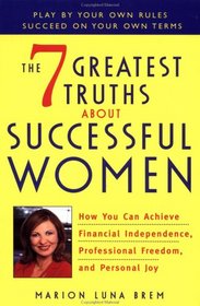 The 7 Greatest Truths about Successful Women