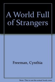 A WORLD FULL OF STRANGERS
