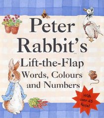 Peter Rabbit's Lift-the-flap Book of Words, Colours and Numbers (Beatrix Potter Novelties)