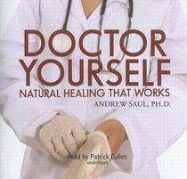 Doctor Yourself: Natural Healing That Works