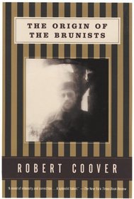 The Origin of the Brunists: A Novel