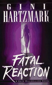 Fatal Reaction (Kate Millholland Novel)
