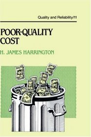 Poor-quality Cost (Quality and Reliability Series, Vol II)