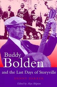 Buddy Bolden and the Last Days of Storyville (Bayou)