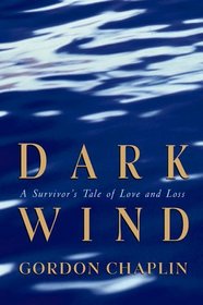 Dark Wind: A Survivor's Tale of Love and Loss