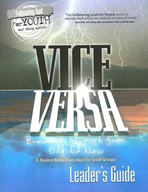 Vice Versa: Breaking Through from Old to New (Following God for Youth)