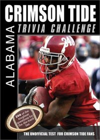 The Alabama Crimson Tide Trivia Challenge