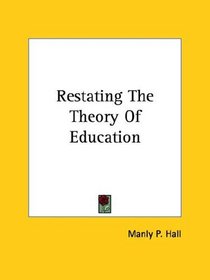 Restating the Theory of Education