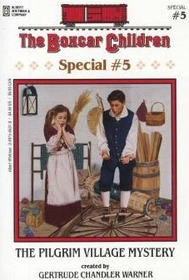 The Pilgrim Village Mystery (Boxcar Children Special)