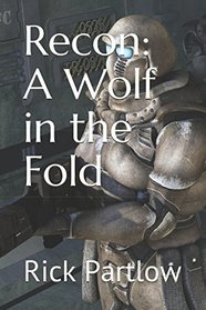Recon:  A Wolf in the Fold