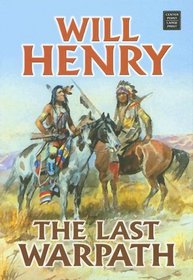 The Last Warpath (Center Point Large Print Western)