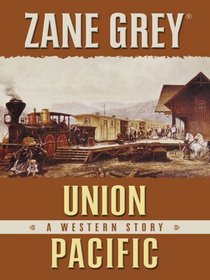 Union Pacific: A Western Story (Five Star Western Series)