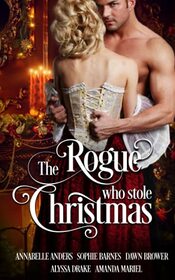 The Rogue Who Stole Christmas: A Historical Holiday Romance Collection