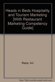 Heads in Beds Hospitality and Tourism Marketing [With Restaurant Marketing Competency Guide]