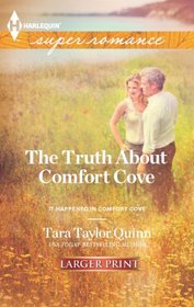 The Truth About Comfort Cove (It Happened in Comfort Cove, Bk 3) (Harlequin Superromance, No 1829) (Larger Print)