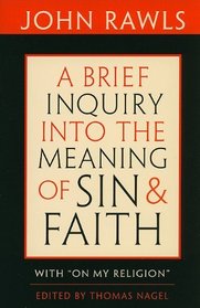 A Brief Inquiry into the Meaning of Sin and Faith: With 