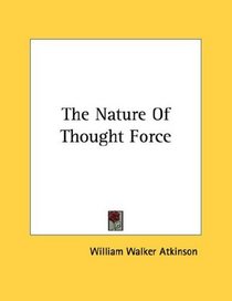 The Nature Of Thought Force