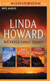 Linda Howard - Mackenzie Family Trilogy: Mackenzie's Mountain, Mackenzie's Mission, Mackenzie's Pleasure (The Mackenzie Family Series)