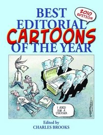 Best Editorial Cartoons of the Year: 2010 Edition (Best Editorial Cartoons of the Year Series)