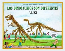 Los Dinosaurios Son Diferentes/Dinosaurs Are Different (Libros de Ciencia Para Leer y Descubrir) (Spanish Edition)