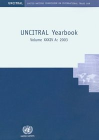 UNCITRAL: United Nations Commission on International Trade Law Yearbook 2003