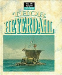 Tell Me About Thor Heyerdahl (Tell Me About)