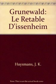 Grunewald: Le Retable D'issenheim (French Edition)