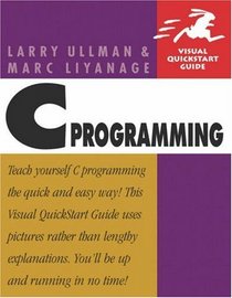 C Programming : Visual QuickStart Guide (Visual Quickstart Guides)