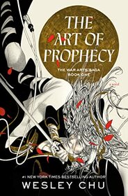 The Art of Prophecy: A Novel (War Arts, 1)