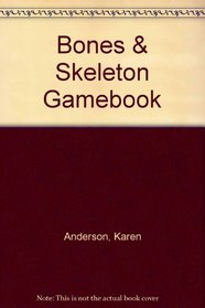 Bones  Skeleton Gamebook (Hand in Hand with Nature)