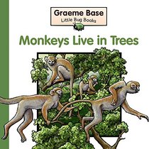 Monkeys Live in Trees (Little Bug Books)