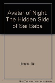 Avatar of Night: The Hidden Side of Sai Baba