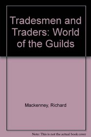 Tradesmen and Traders: World of the Guilds