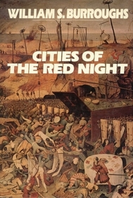 Cities of the Red Night: A Novel