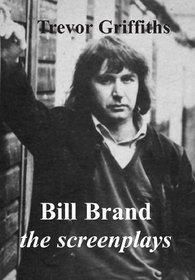 Bill Brand: The Screenplays