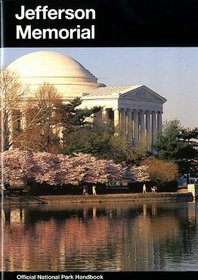 Jefferson Memorial: An Essay (Handbook (United States. National Park Service. Division of Publications), 153.)