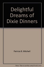 Delightful Dreams of Dixie Dinners