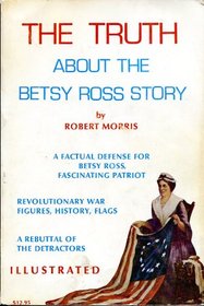 The Truth About the Betsy Ross Story