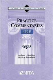 Practice Commentaries -- FRE (The Practice Commentaries Series)