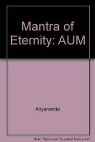 Mantra of Eternity: AUM
