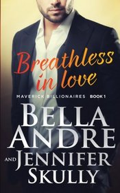 Breathless in Love (Maverick Billionaires, Bk 1)
