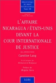 L'affaire Nicaragua-Etats-Unis devant la Cour internationale de justice (Bibliotheque de droit international) (French Edition)