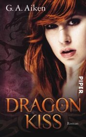 Dragon Kiss (Dragon Actually) (Dragon Kin, Bk 1) (German Edition)